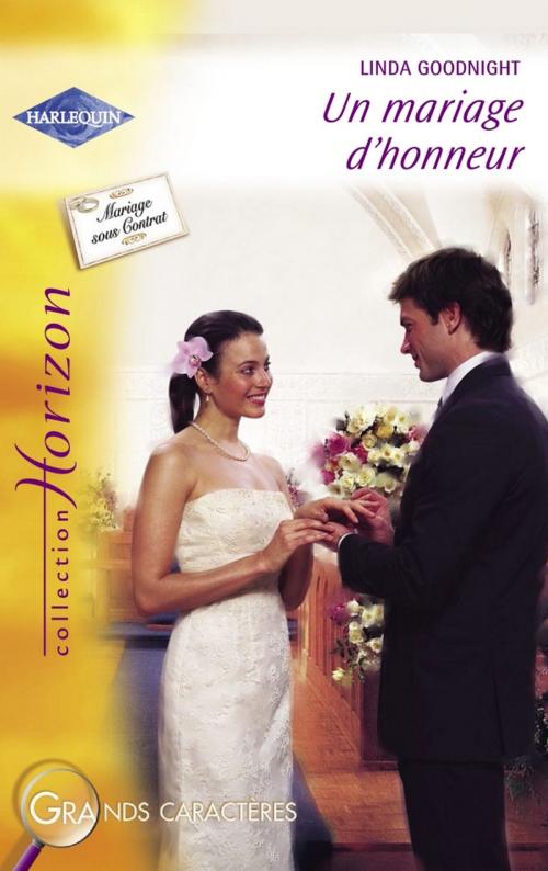 Cover of the book Un mariage d'honneur (Harlequin Horizon) by Linda Goodnight, Harlequin
