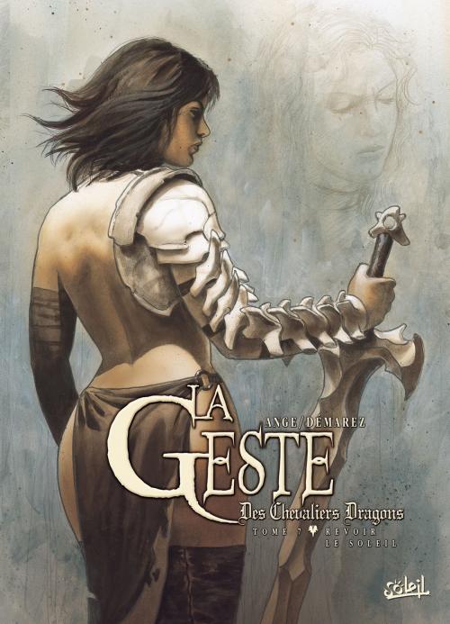 Cover of the book La Geste des Chevaliers Dragons T07 by Stéphane Paitreau, Thierry Demarez, Ange, Soleil