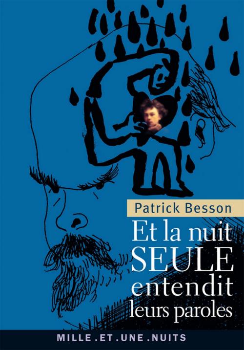 Cover of the book Et la nuit seule entendit leurs paroles by Patrick Besson, Fayard/Mille et une nuits