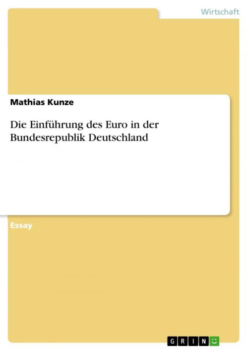 Cover of the book Die Einführung des Euro in der Bundesrepublik Deutschland by Mathias Kunze, GRIN Verlag