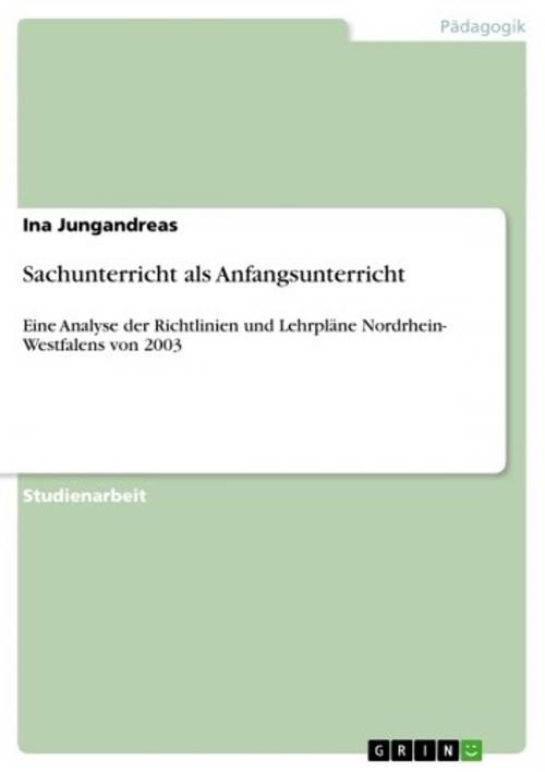 Cover of the book Sachunterricht als Anfangsunterricht by Ina Jungandreas, GRIN Verlag