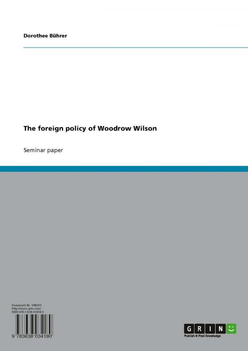 Cover of the book The foreign policy of Woodrow Wilson by Dorothee Bührer, GRIN Verlag