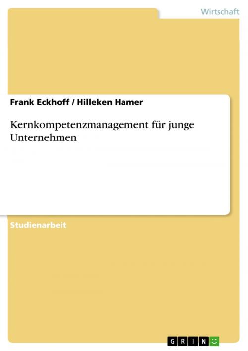 Cover of the book Kernkompetenzmanagement für junge Unternehmen by Frank Eckhoff, Hilleken Hamer, GRIN Verlag