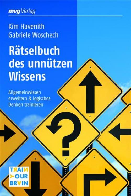 Cover of the book Rätselbuch des unnützen Wissens by Kim Havenith, Kim; Woschech Havenith, mvg Verlag