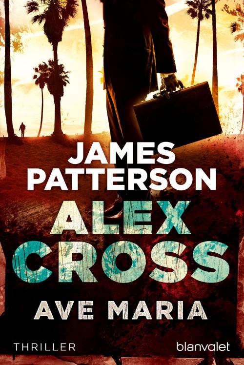 Cover of the book Ave Maria - Alex Cross 11 - by James Patterson, Blanvalet Taschenbuch Verlag