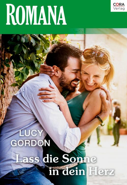 Cover of the book Lass die Sonne in dein Herz by Lucy Gordon, CORA Verlag