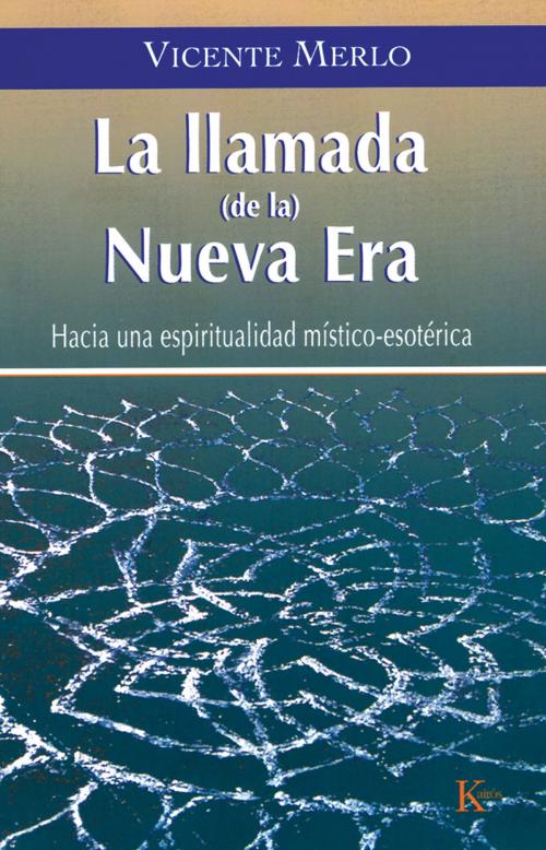 Cover of the book La llamada (de la) Nueva Era by Vicente Merlo, Editorial Kairos