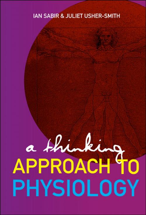 Cover of the book A Thinking Approach to Physiology by Ian N Sabir, Juliet A Usher-Smith, World Scientific Publishing Company