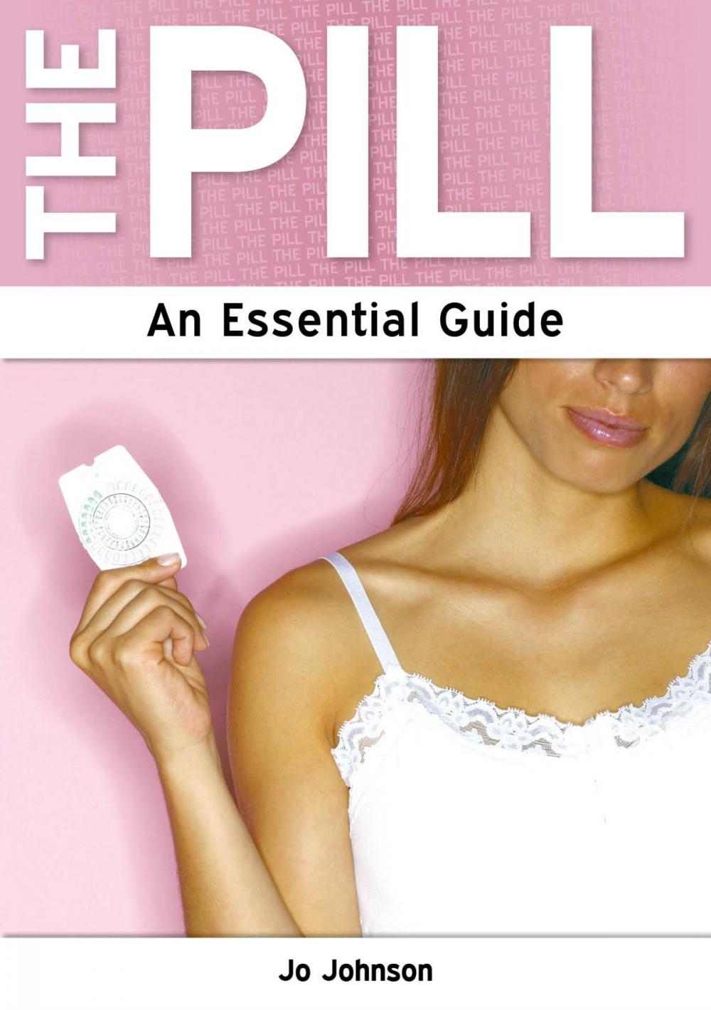 Big bigCover of The Pill: An Essential Guide