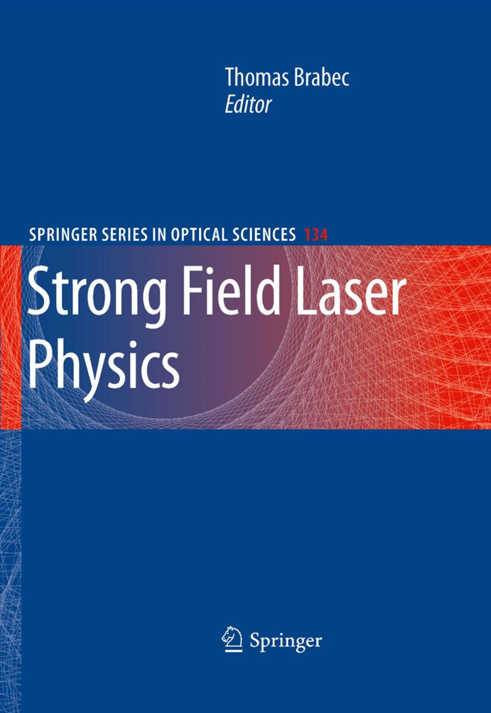 Big bigCover of Strong Field Laser Physics