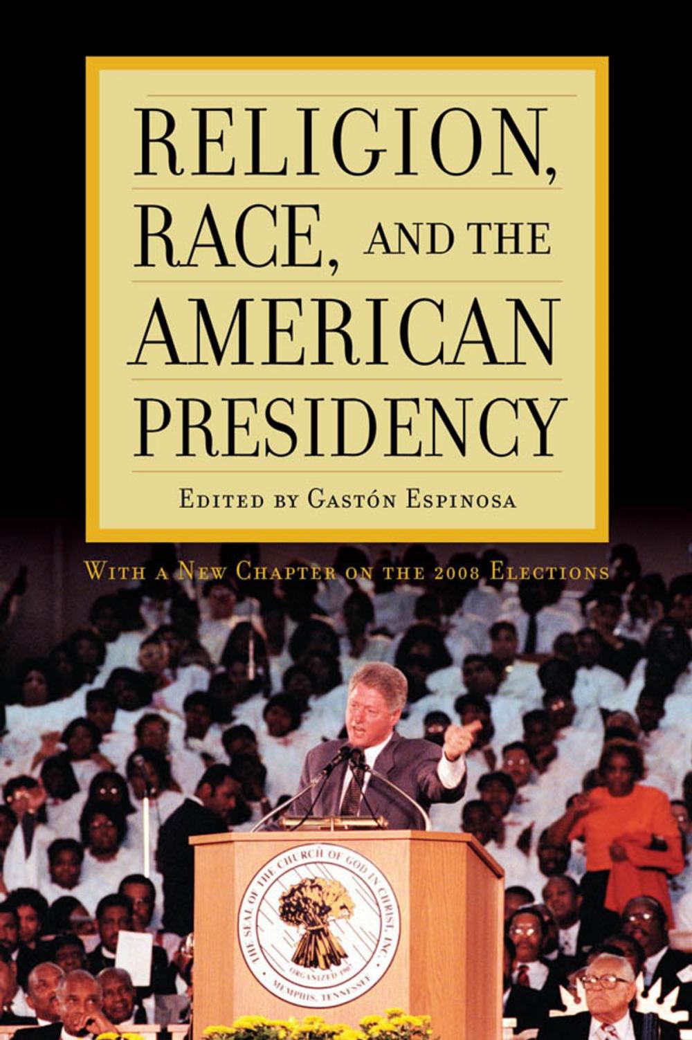Big bigCover of Religion, Race, and the American Presidency