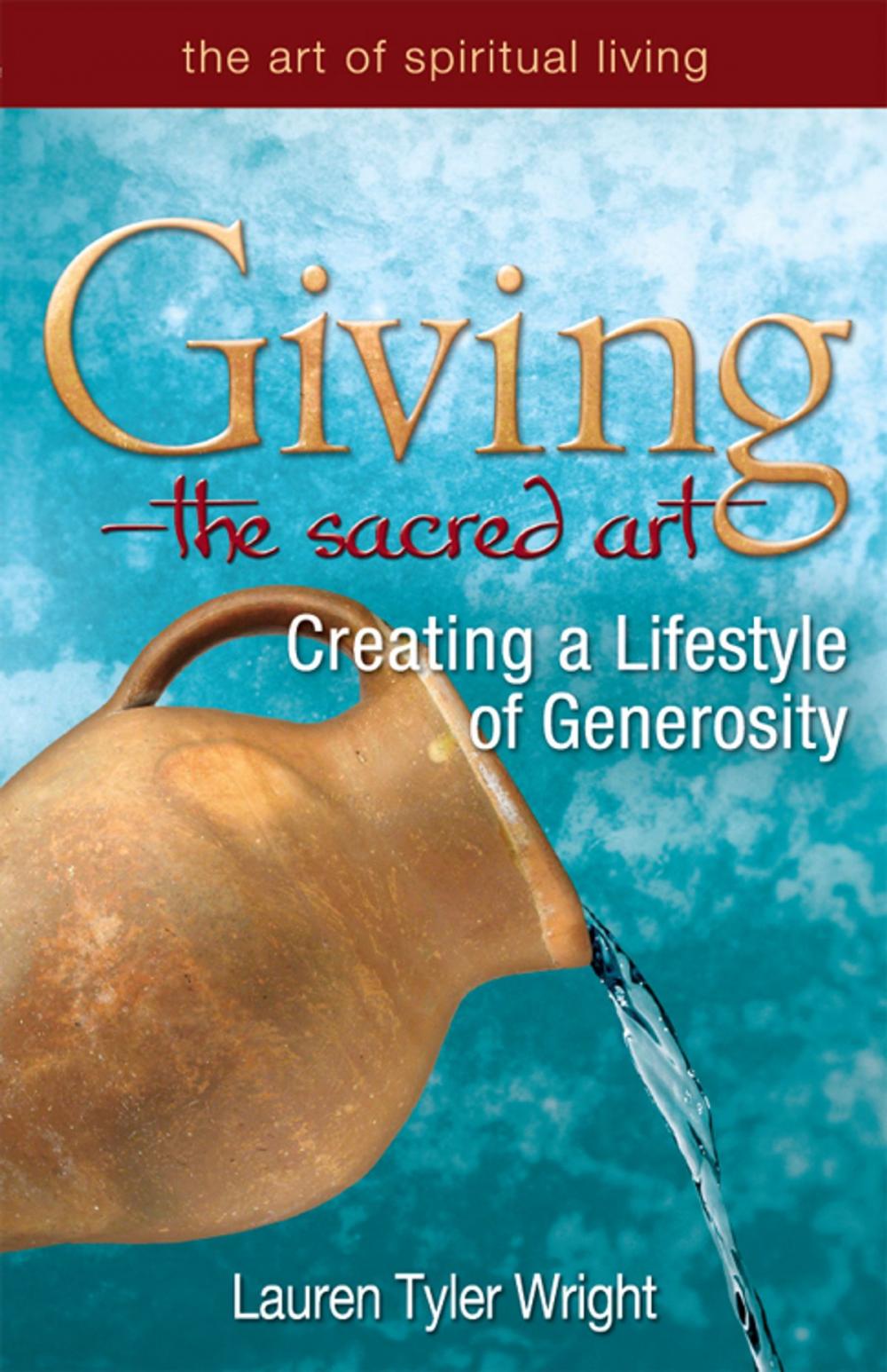 Big bigCover of GivingThe Sacred Art: Creating a Lifestyle of Generosity