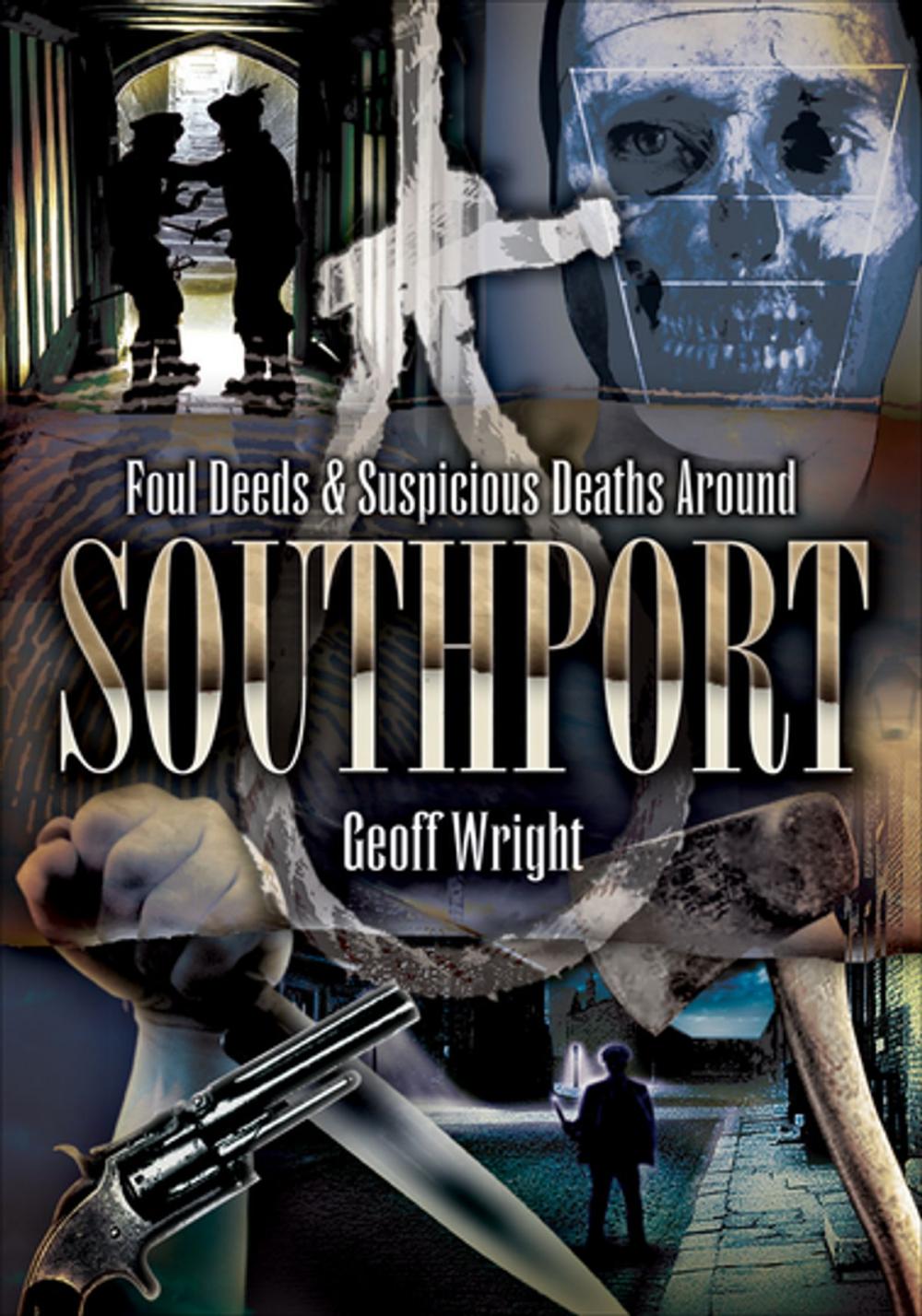 Big bigCover of Foul Deeds & Suspicious Deaths Around Southport