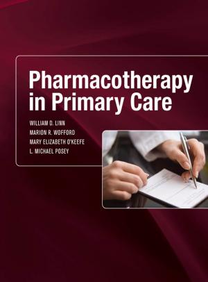 Cover of the book Pharmacotherapy in Primary Care by Robert Dudley, Paul Jerram, James P. Lewis