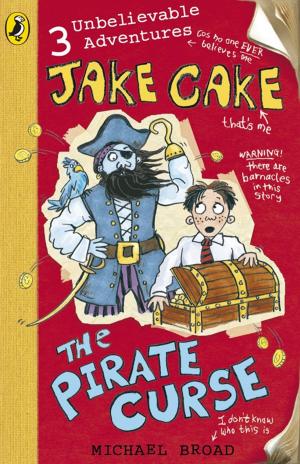 Cover of the book Jake Cake: The Pirate Curse by E. Nesbit