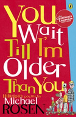 bigCover of the book You Wait Till I'm Older Than You! by 