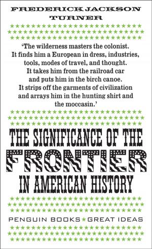 Cover of the book The Significance of the Frontier in American History by Anthony Hill