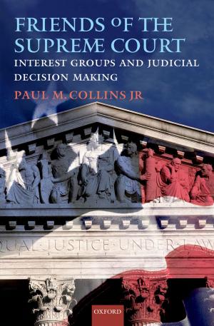 Cover of the book Friends of the Supreme Court: Interest Groups and Judicial Decision Making by Todd E. Feinberg