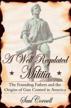Cover of the book A Well-Regulated Militia by Peter C. Rollins