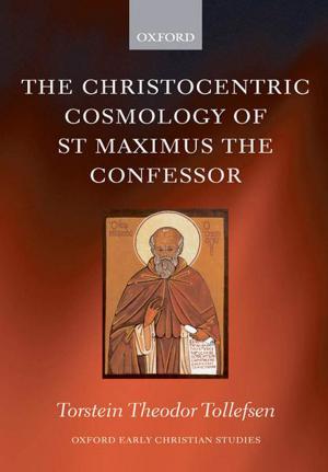 Cover of the book The Christocentric Cosmology of St Maximus the Confessor by Matthew P. Maher