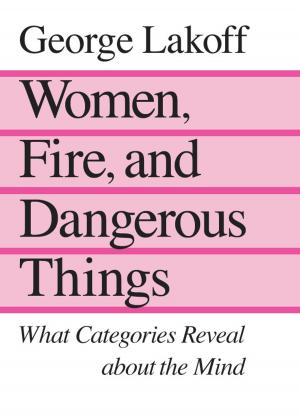 Cover of the book Women, Fire, and Dangerous Things by Robert M. Emerson