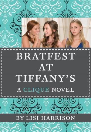 Cover of the book The Clique #9: Bratfest at Tiffany's by Cornelia Funke