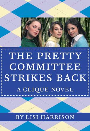 Cover of the book The Clique #5: The Pretty Committee Strikes Back by Margie Palatini