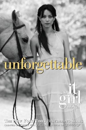 Cover of the book The It Girl #4: Unforgettable by Cris Beam