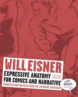 Cover of Expressive Anatomy for Comics and Narrative: Principles and Practices from the Legendary Cartoonist (Will Eisner Instructional Books)