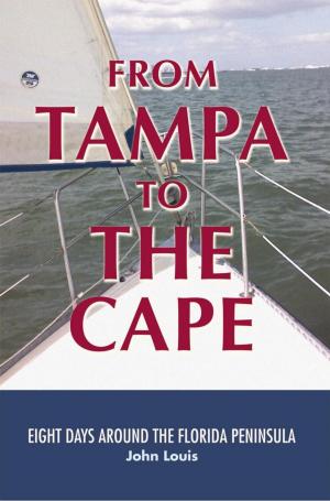 Cover of the book From Tampa to the Cape by Melinda Eitzen JD, Scott Clarke CFP, Vicki James MS LPC LMFT