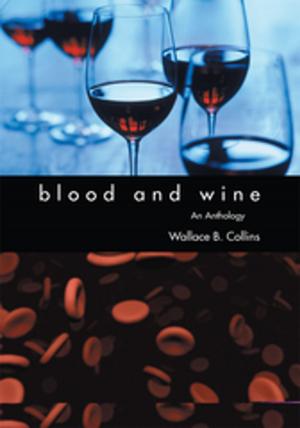 Cover of the book Blood and Wine by Valerie Maryman, Keith Grant