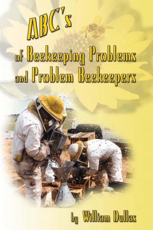 Cover of the book Abc's of Beekeeping Problems and Problem Beekeepers by John Truett