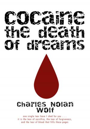 Cover of the book Cocaine the Death of Dreams by J. R. Montgomery