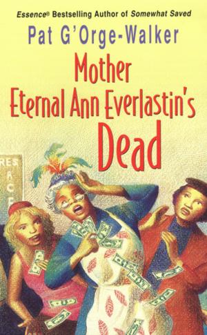 Cover of the book Mother Eternal Ann Everlastin's Dead by Kirsten Sawyer