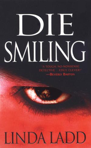 Cover of the book Die Smiling by William W. Johnstone, J.A. Johnstone