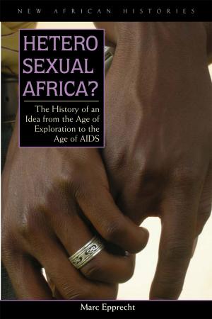 Cover of the book Heterosexual Africa? by Steve Howard