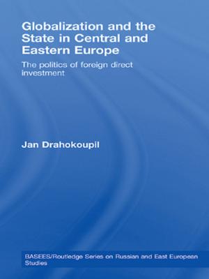 Cover of the book Globalization and the State in Central and Eastern Europe by Philip Andrews