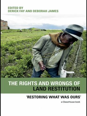 Cover of the book The Rights and Wrongs of Land Restitution by Yael Danieli