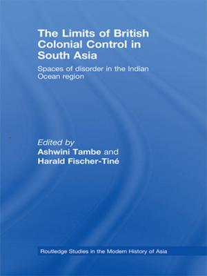 Cover of the book The Limits of British Colonial Control in South Asia by Willem Molle