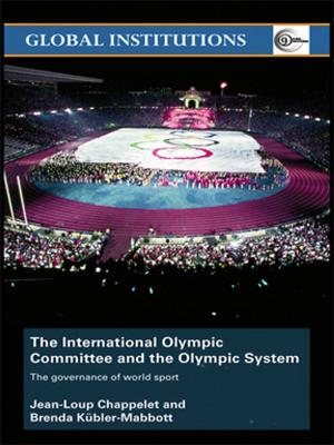 Cover of the book The International Olympic Committee and the Olympic System by 
