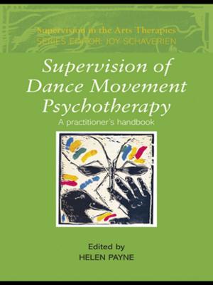 Cover of the book Supervision of Dance Movement Psychotherapy by John B. Sutcliffe, William P. Anderson