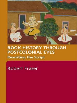 Cover of the book Book History Through Postcolonial Eyes by Fred W. Vondracek, Richard M. Lerner, John E. Schulenberg