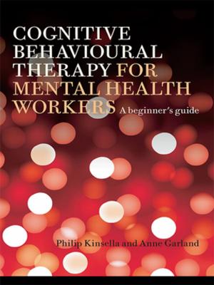 Cover of the book Cognitive Behavioural Therapy for Mental Health Workers by Mere Berryman, Ted Glynn, Janice Wearmouth