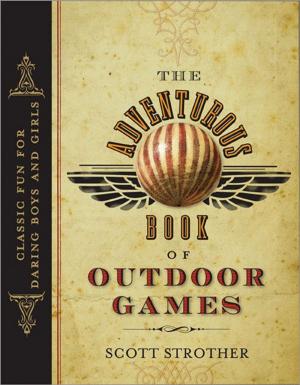 Cover of the book Adventurous Book of Outdoor Games by Brad Strickland