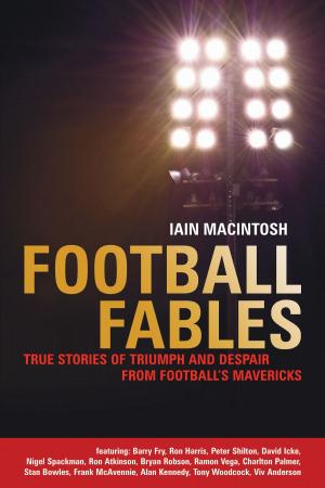 Cover of the book Football Fables by Greg VanWyngarden, Mr Mark Postlethwaite