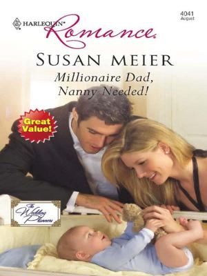 Cover of the book Millionaire Dad, Nanny Needed! by Betsy Burke