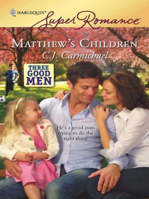 Cover of the book Matthew's Children by Liz Fielding, Christy McKellen, Nikki Logan, Katrina Cudmore