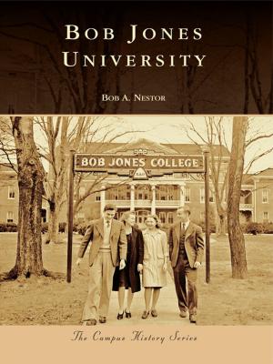 Cover of the book Bob Jones University by Linda H. Logan, Town of Wytheville Department of Museums