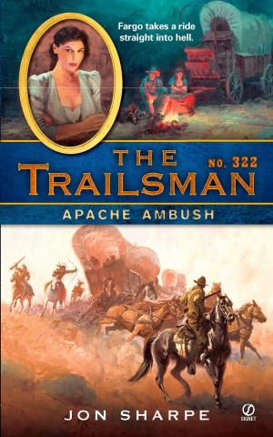 Cover of the book The Trailsman #322 by Ralph Compton, Joseph A. West