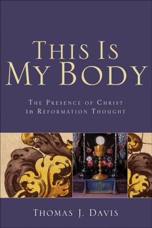 Cover of the book This Is My Body by Mel Lawrenz